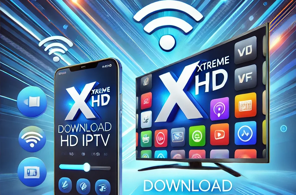 Download Xtreme HD IPTV